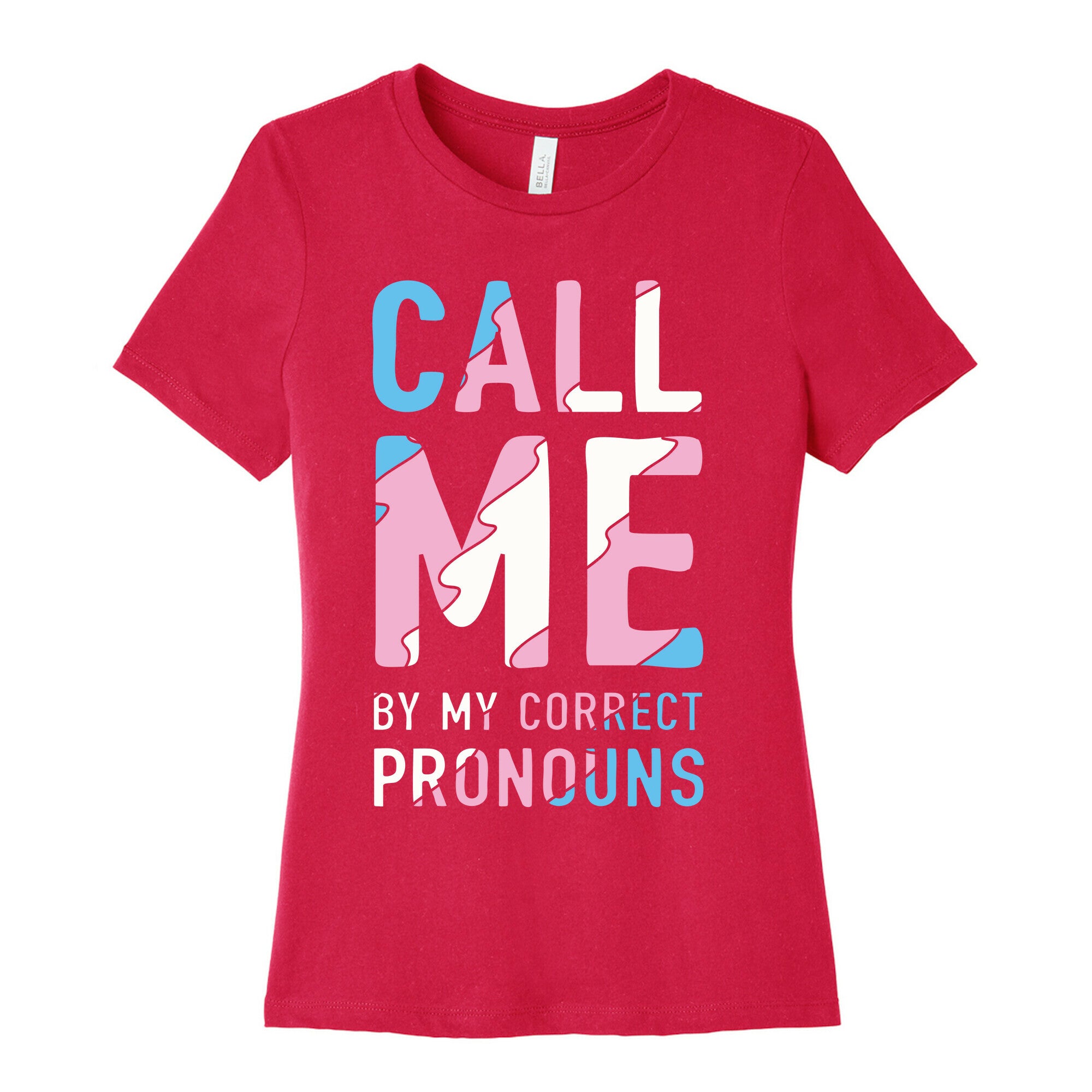 Call Me By My Correct Pronouns Women's Cotton Tee