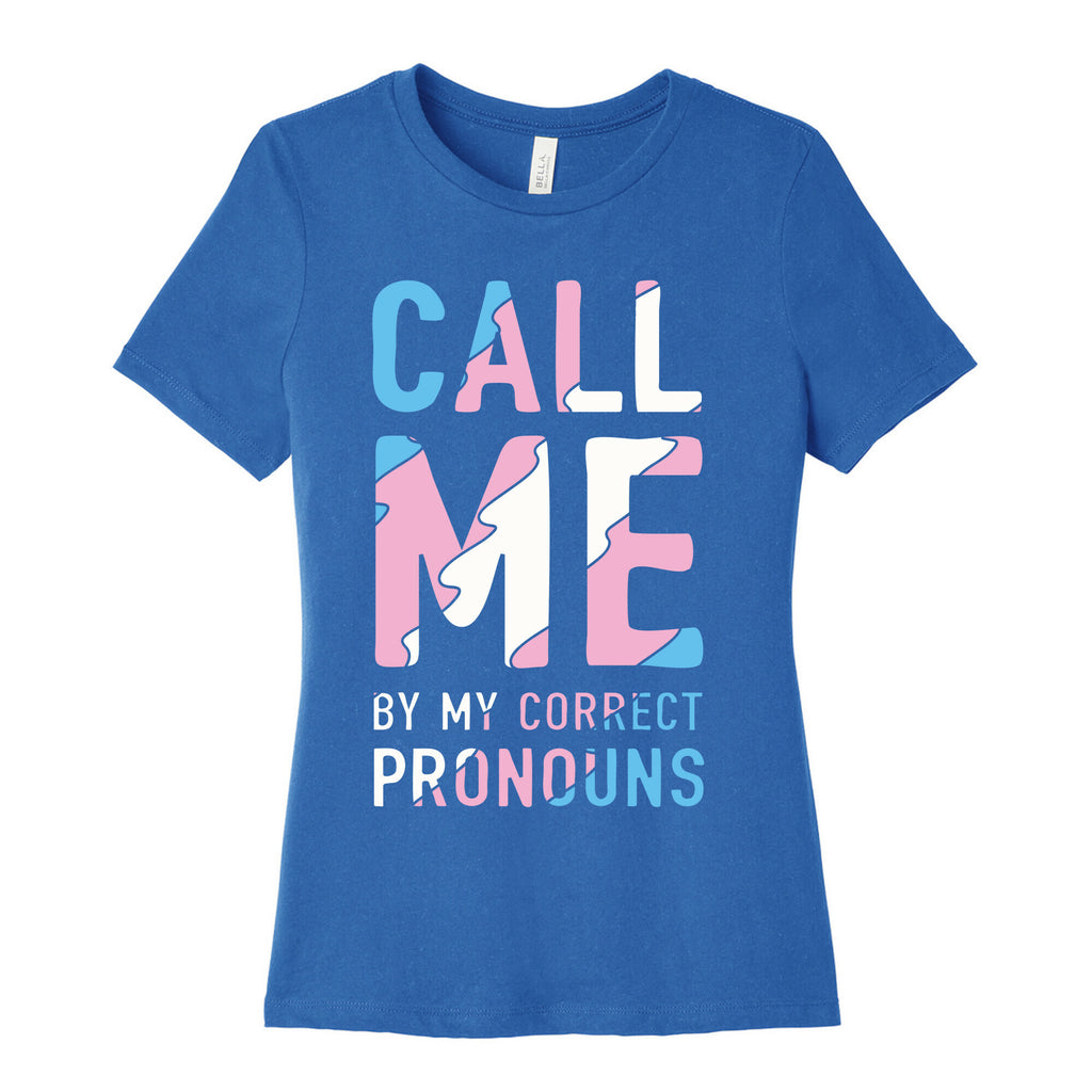 Call Me By My Correct Pronouns Women's Cotton Tee