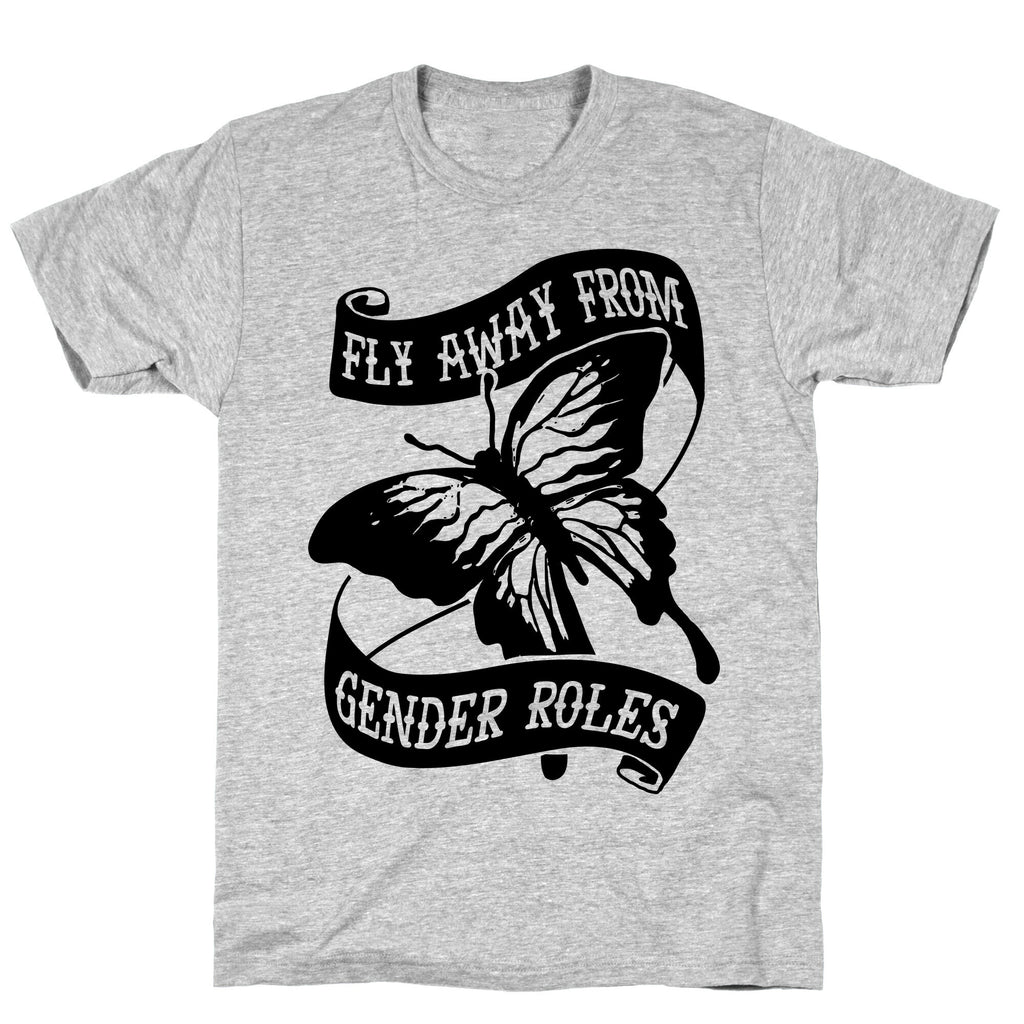 Fly Away From Gender Roles T-Shirt