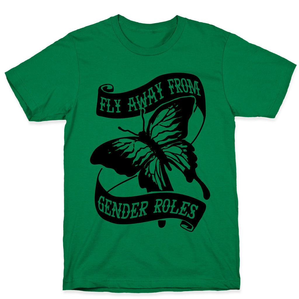Fly Away From Gender Roles T-Shirt