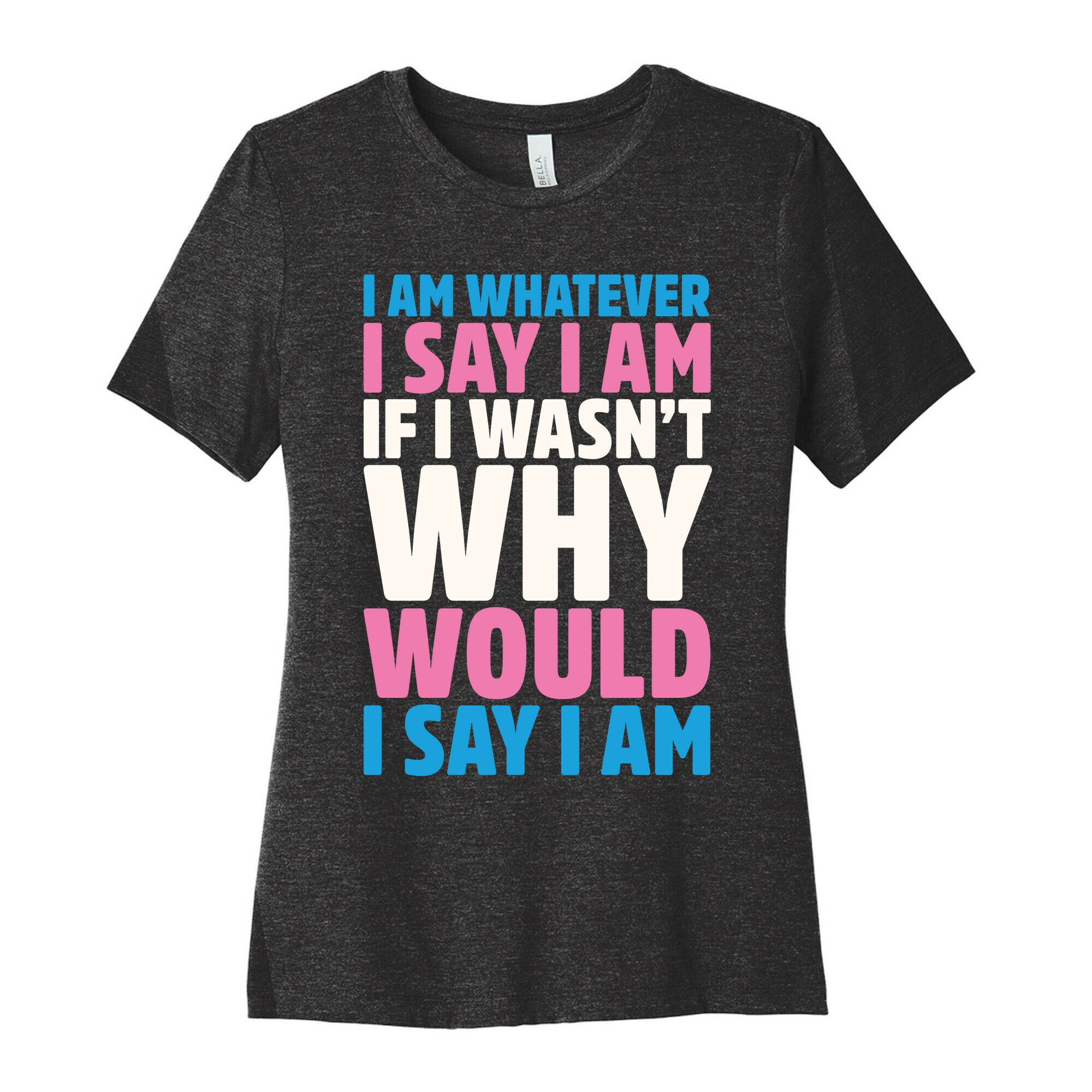 I Am Whatever I Say I Am Women's Cotton Tee
