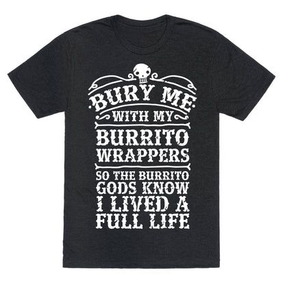 Bury Me With My Burrito Wrappers Unisex Triblend Tee