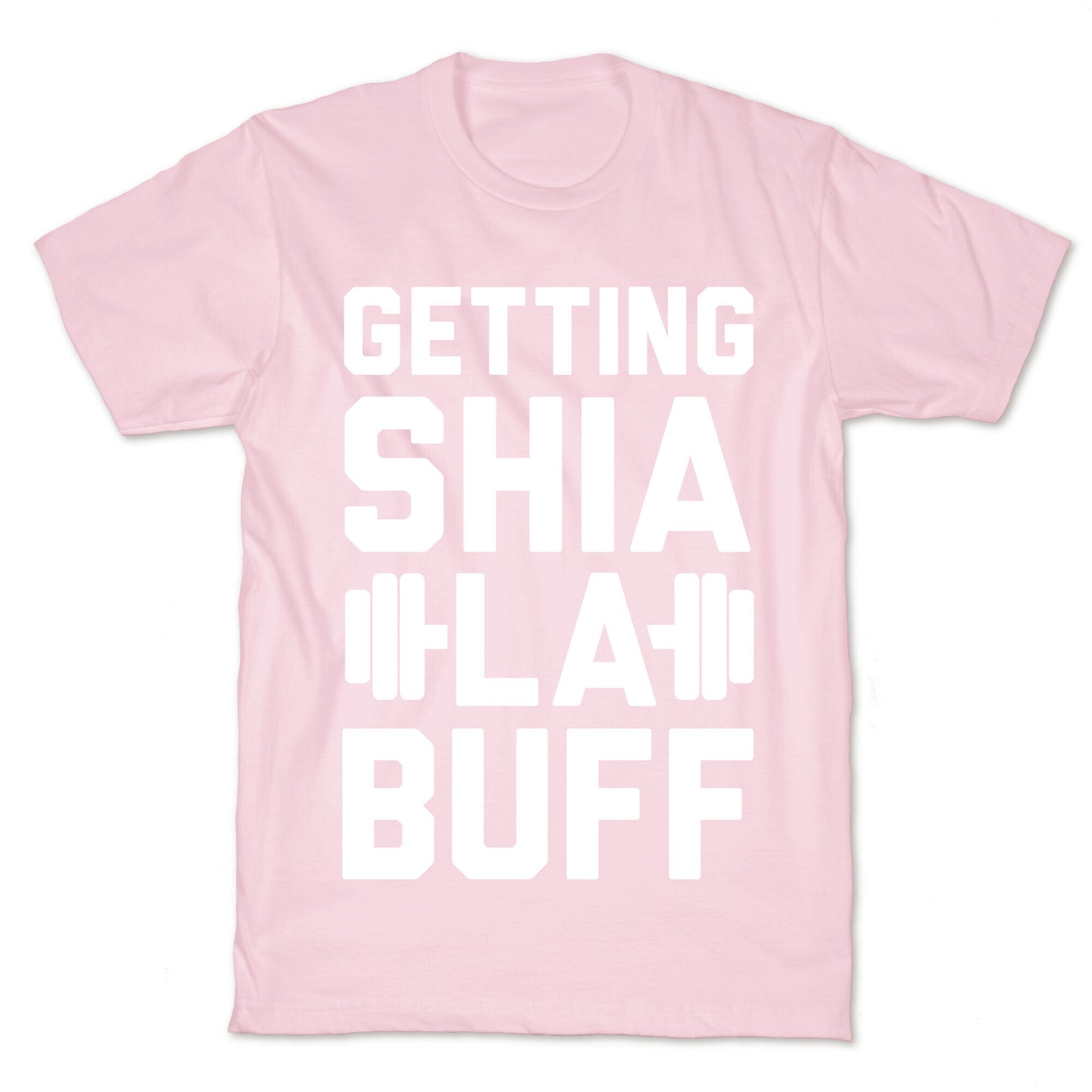 Getting Shia La Buff T-Shirt