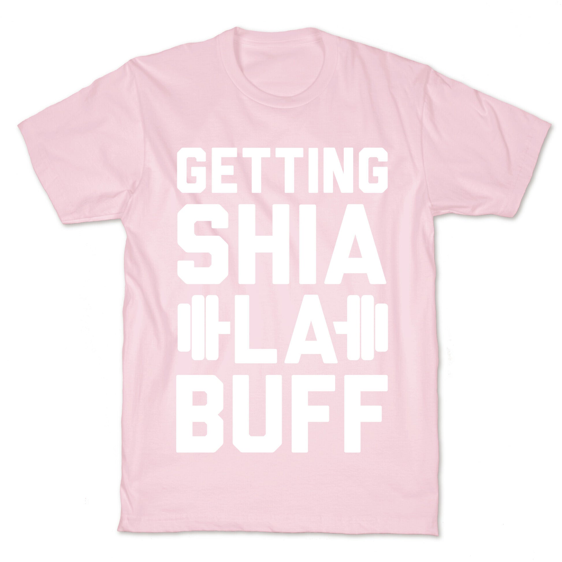 Getting Shia La Buff T-Shirt