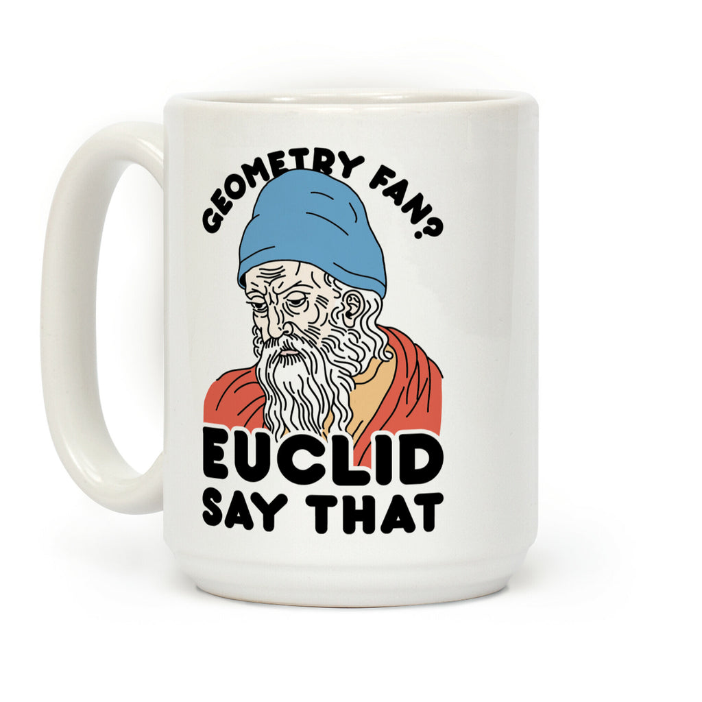 Geometry Fan? Euclid Say That Coffee Mug