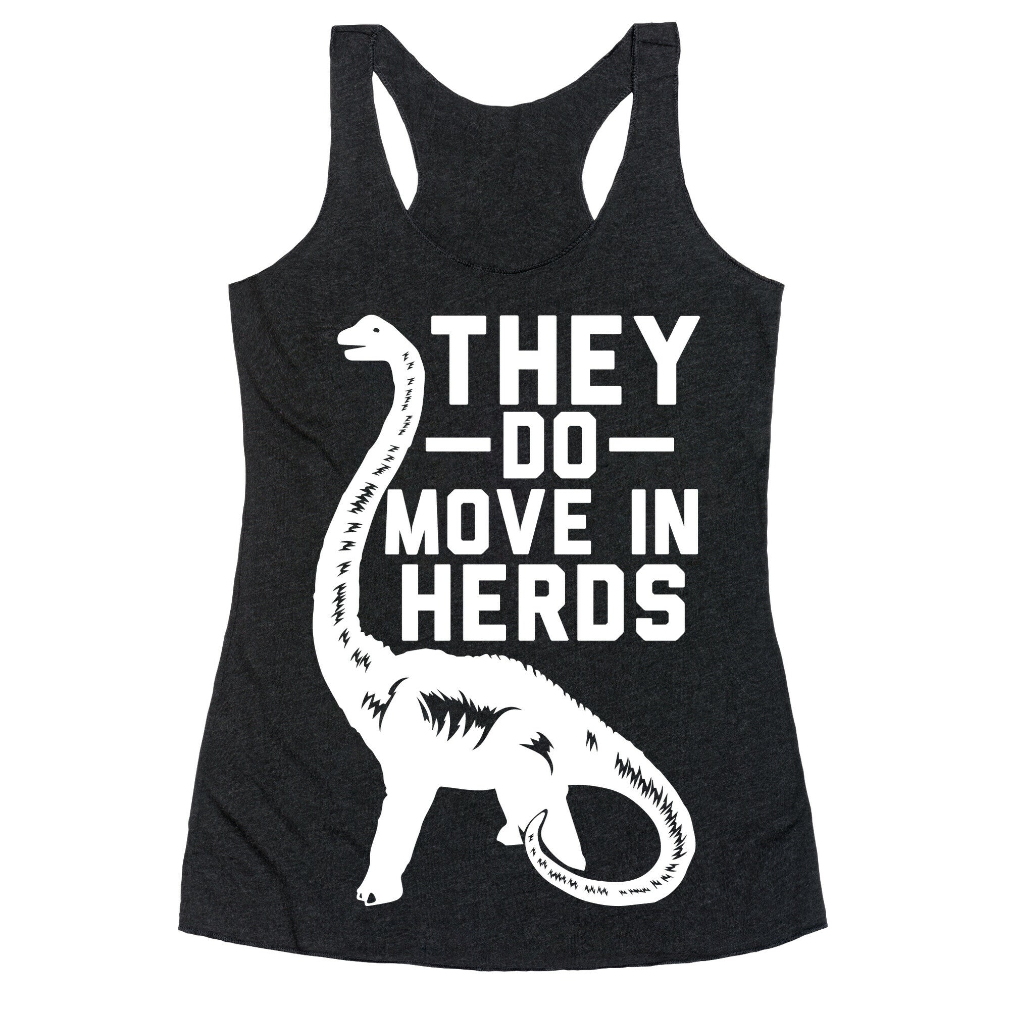 They Do Move in Herds Racerback Tank