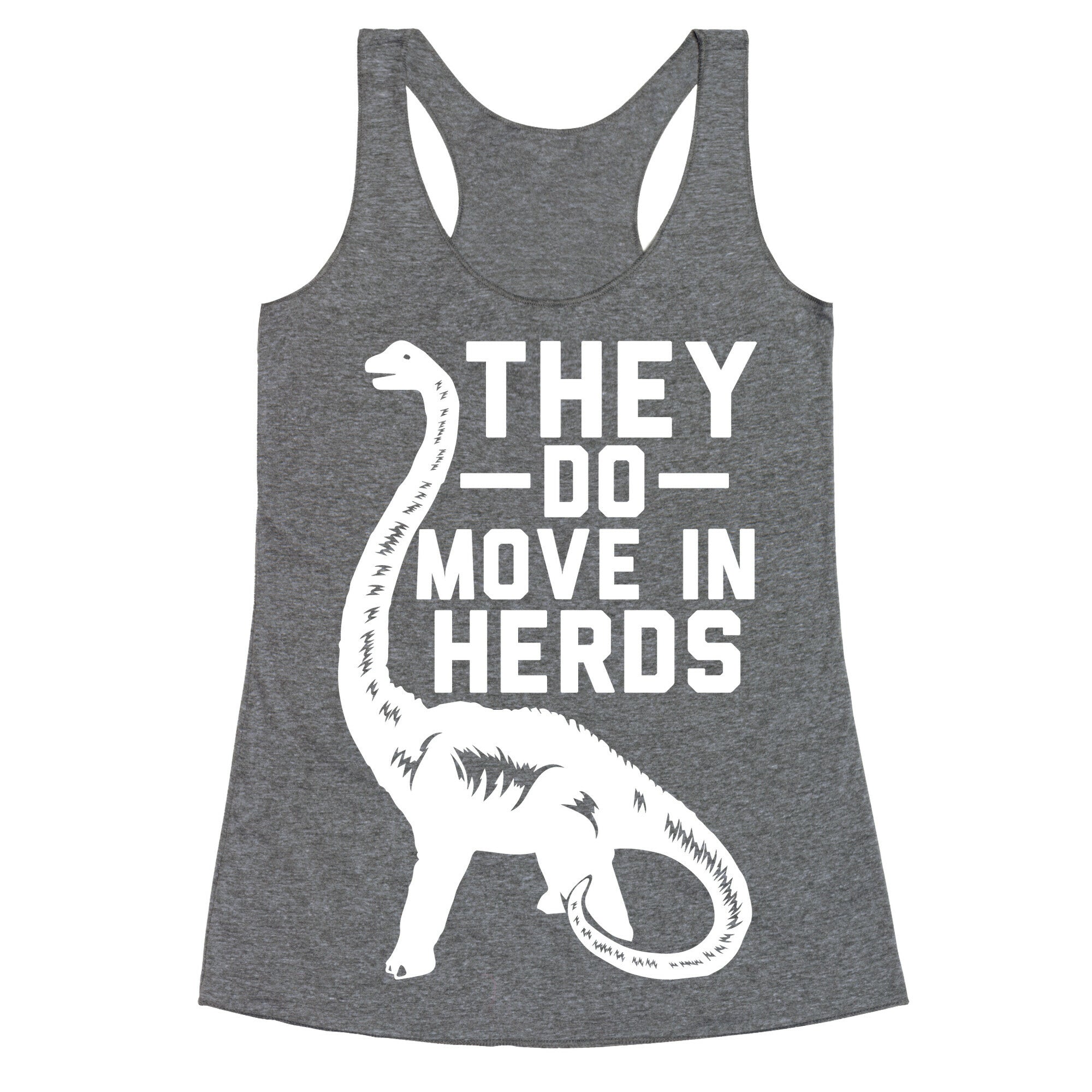 They Do Move in Herds Racerback Tank