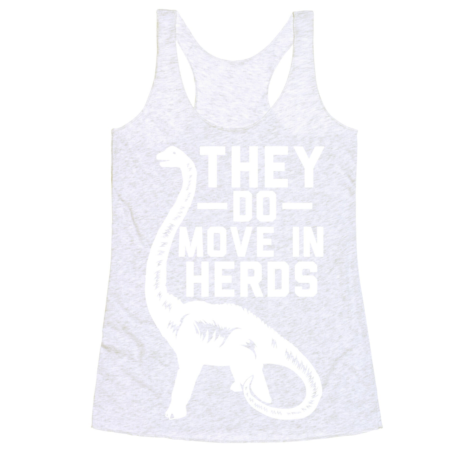They Do Move in Herds Racerback Tank