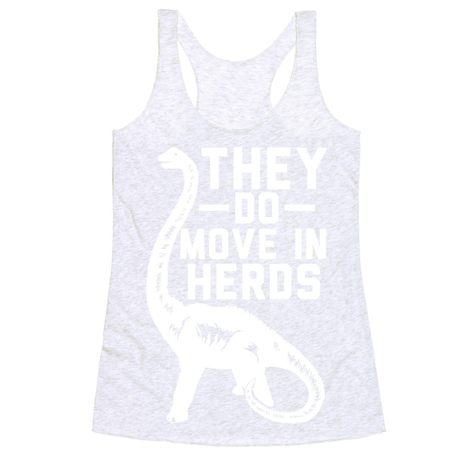 They Do Move in Herds Racerback Tank