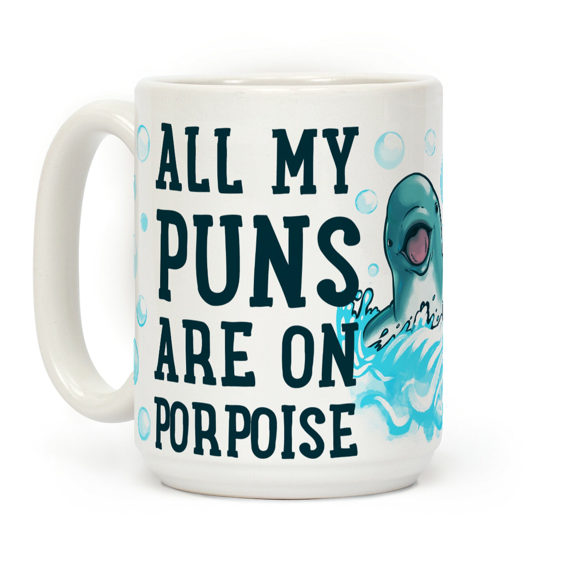 All My Puns are On Porpoise Coffee Mug