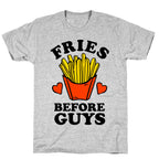 Fries Before Guys T-Shirt
