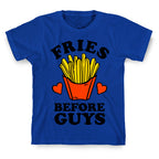 Fries Before Guys T-Shirt