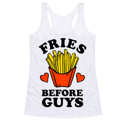 Fries Before Guys Racerback Tank