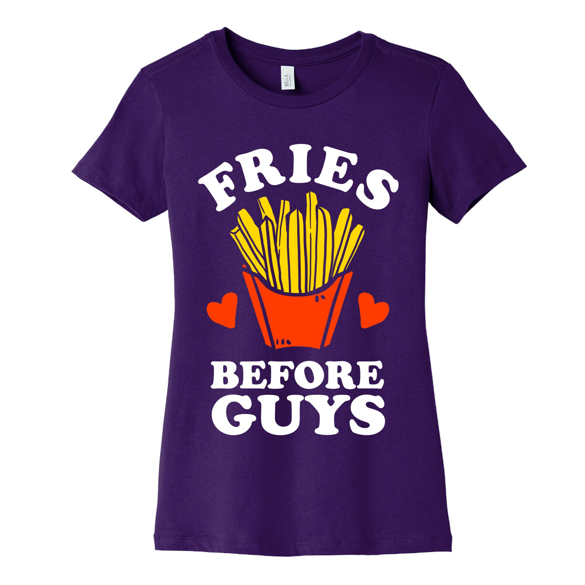 Fries Before Guys Women's Cotton Tee