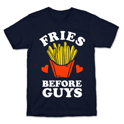 Fries Before Guys T-Shirt