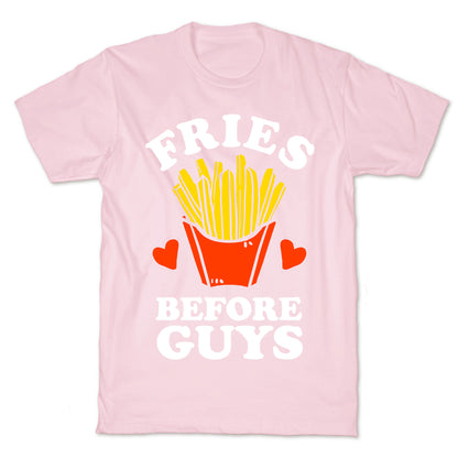 Fries Before Guys T-Shirt