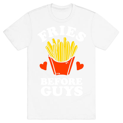 Fries Before Guys T-Shirt