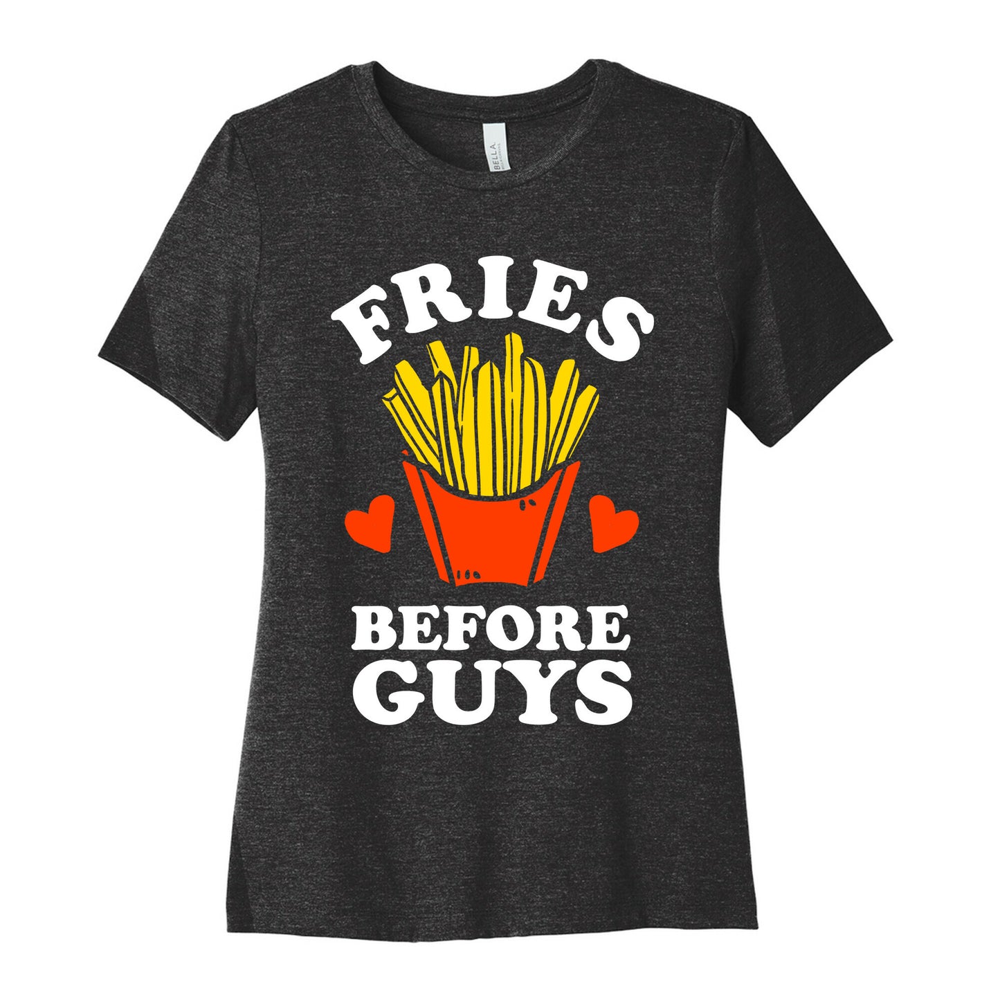 Fries Before Guys Women's Cotton Tee