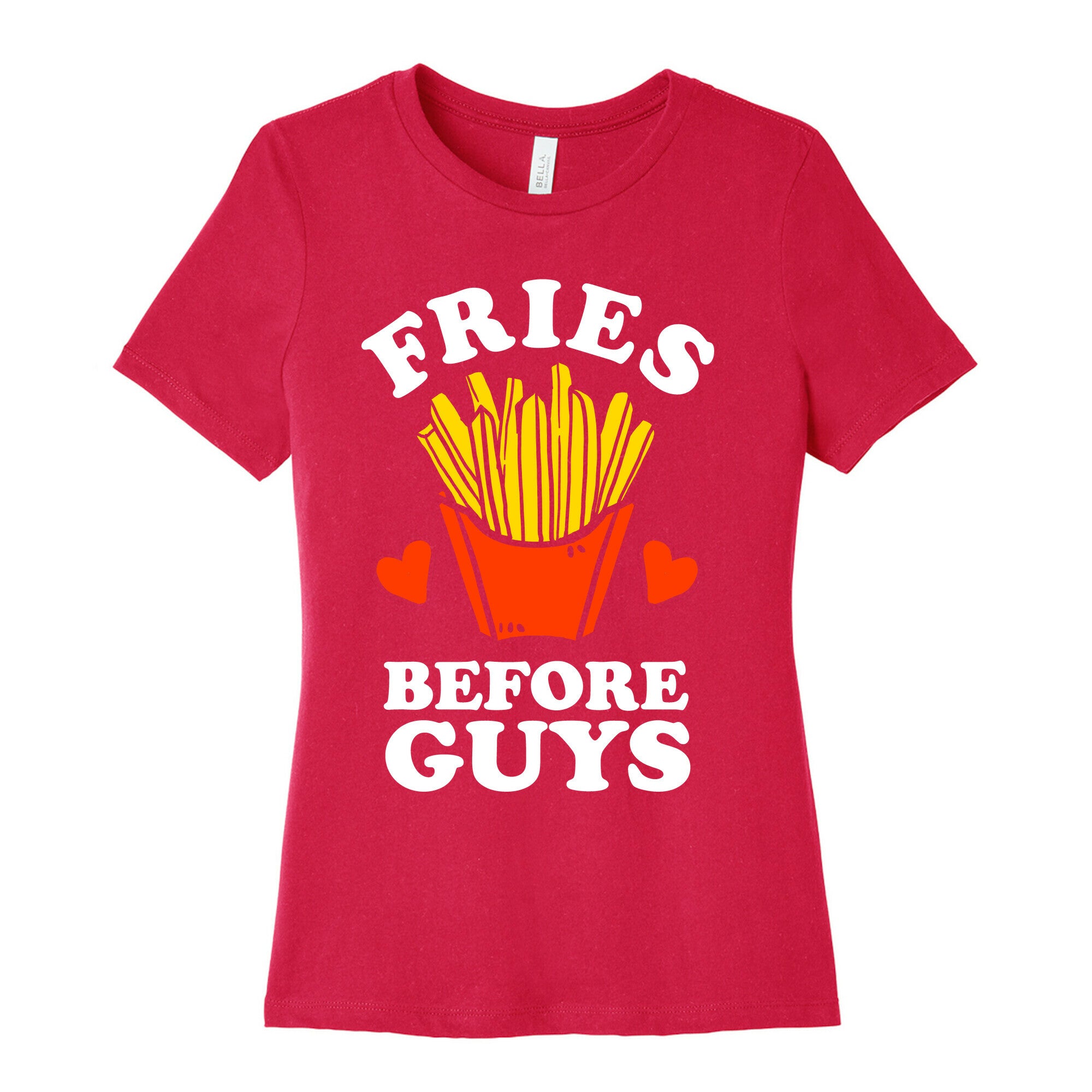 Fries Before Guys Women's Cotton Tee
