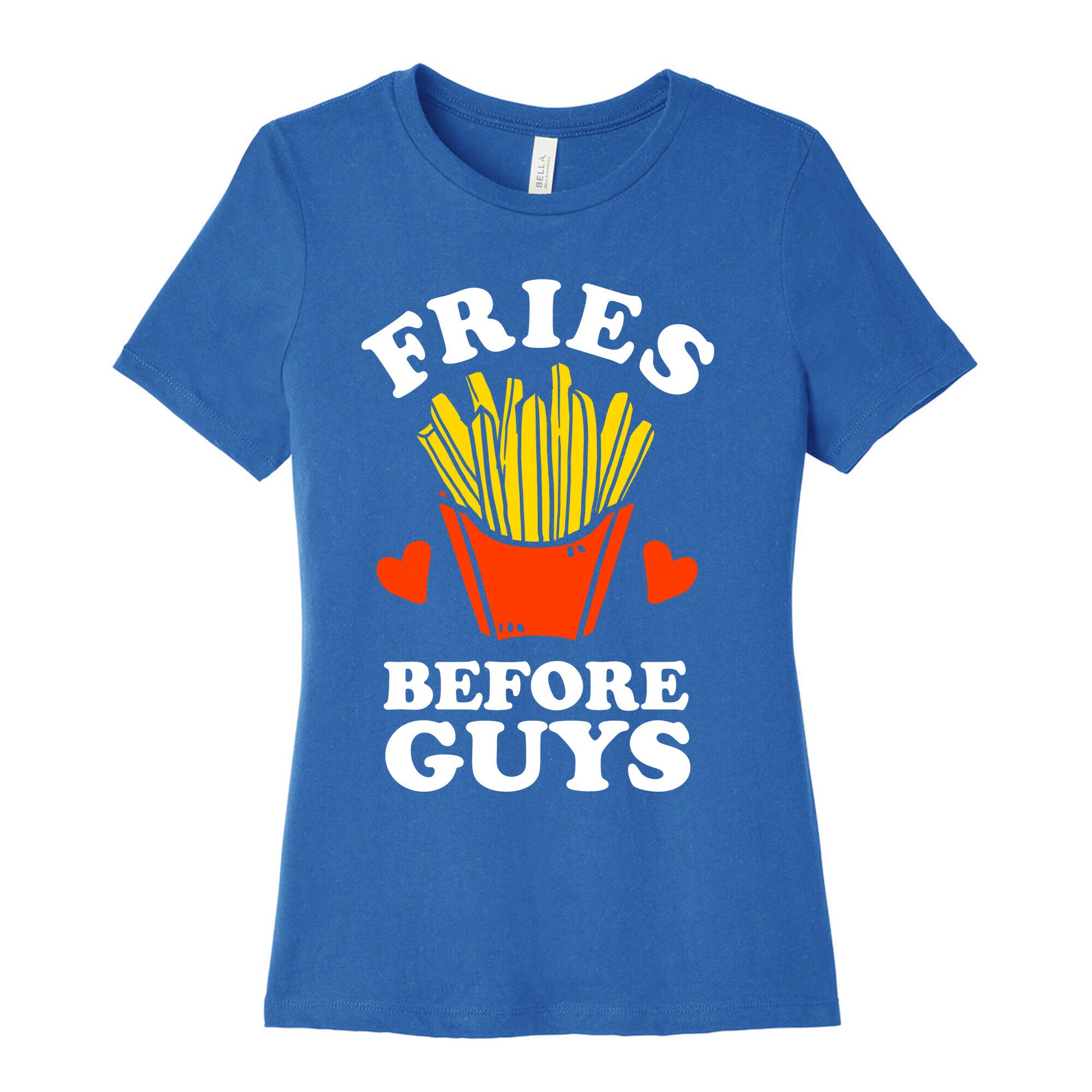 Fries Before Guys Women's Cotton Tee