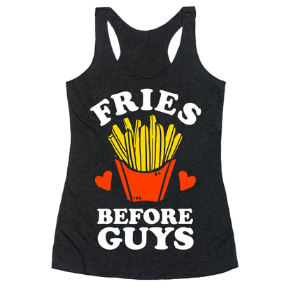 Fries Before Guys Racerback Tank
