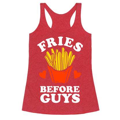 Fries Before Guys Racerback Tank