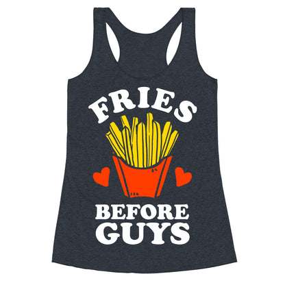 Fries Before Guys Racerback Tank