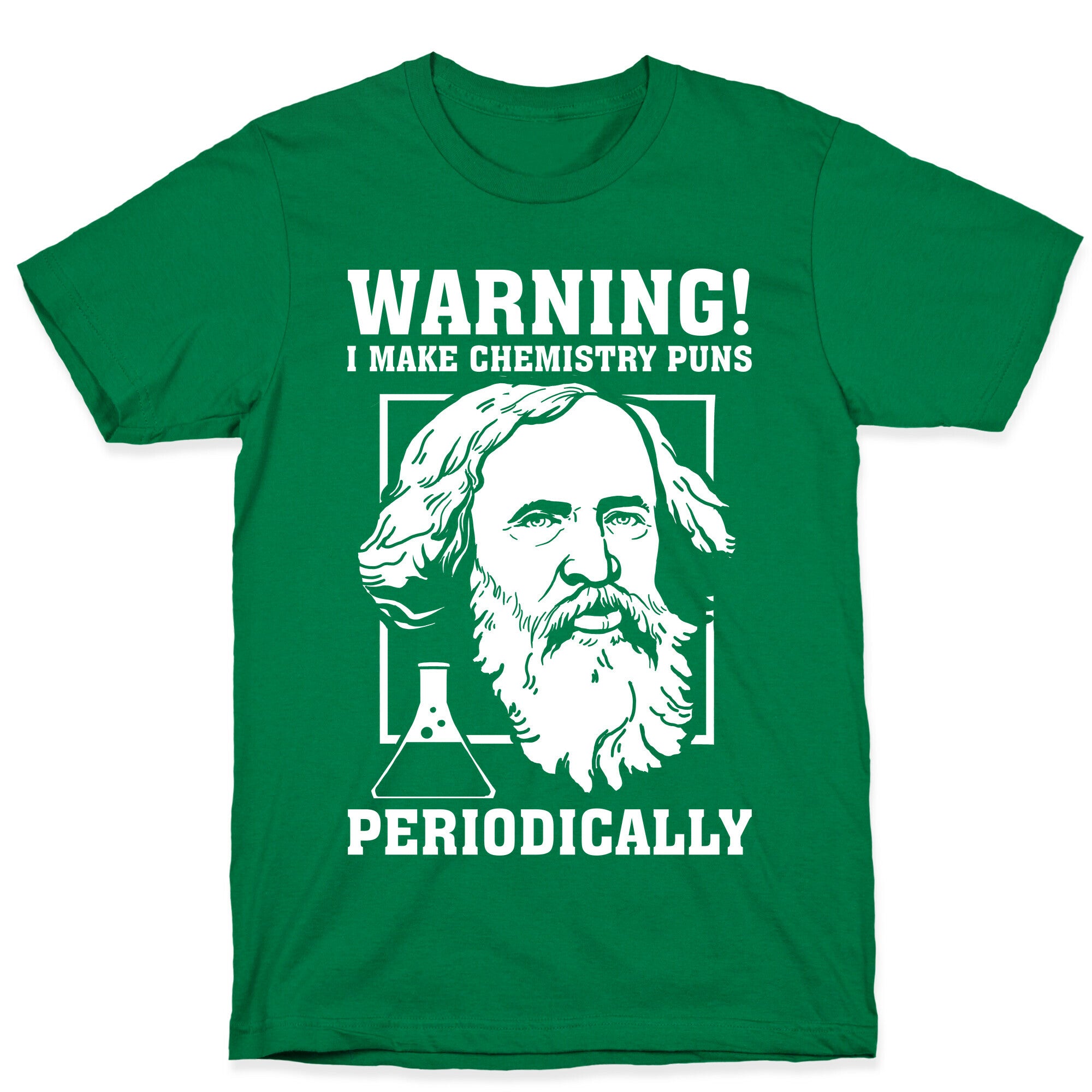 Warning! I Make Chemistry Puns Periodically T-Shirt