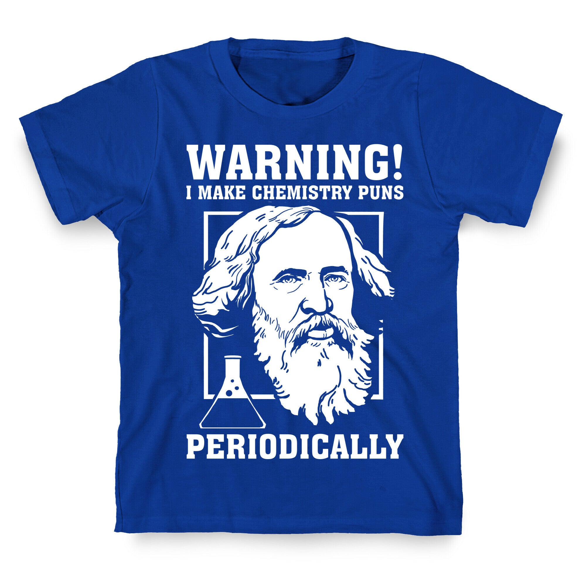 Warning! I Make Chemistry Puns Periodically T-Shirt