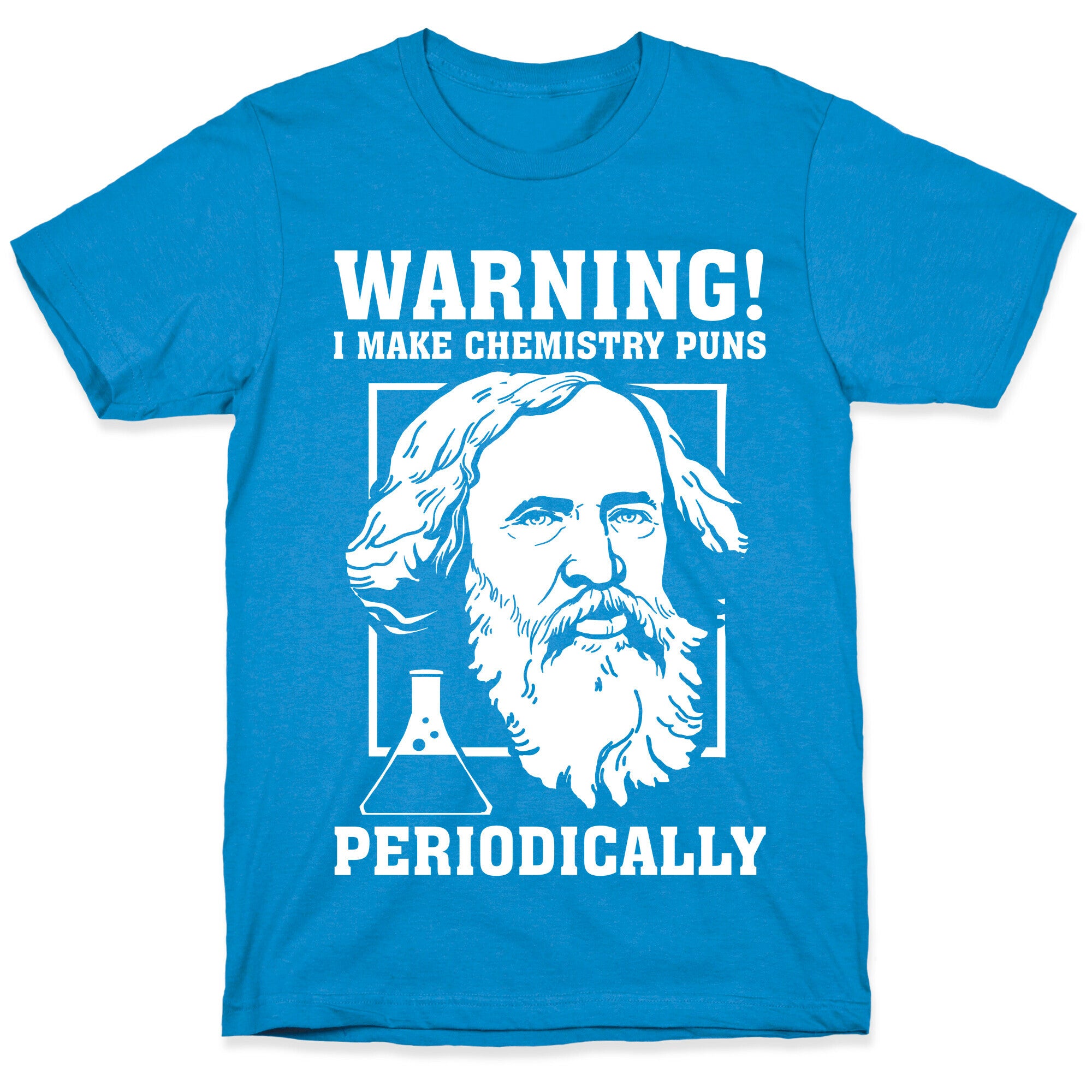 Warning! I Make Chemistry Puns Periodically T-Shirt