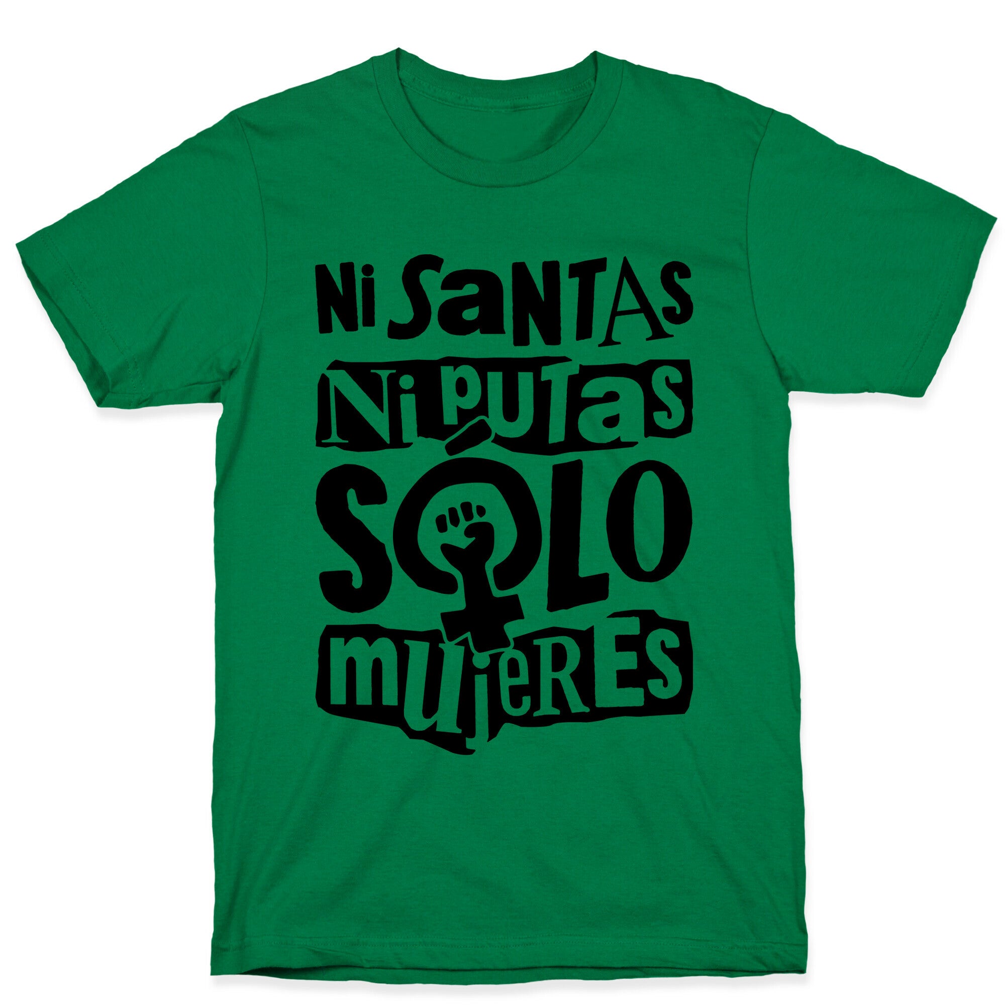 Ni Santas Ni Putas Solo Mujeres T-Shirt
