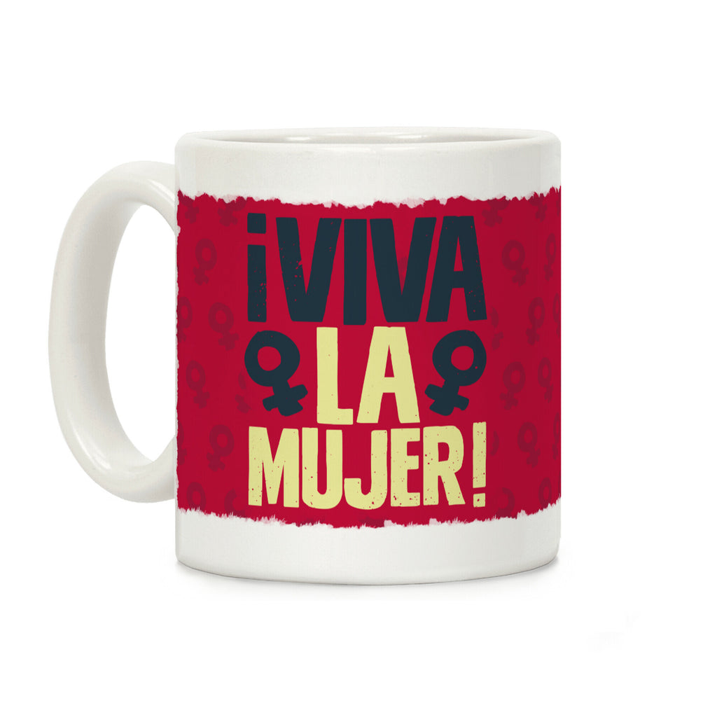 Â¡Viva la Mujer! Coffee Mug