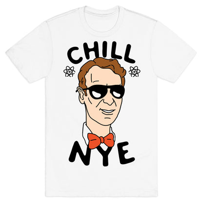 Chill Nye T-Shirt