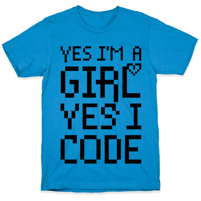 Yes I'm A Girl Yes I Code T-Shirt