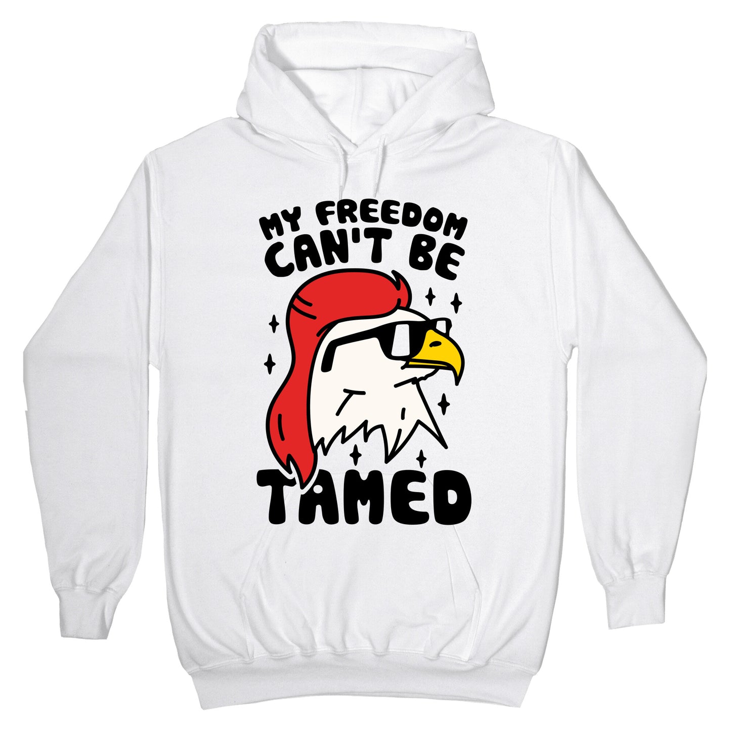 My Freedom Can't Be Tamed Hoodie