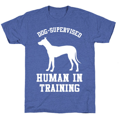 Dog Supervised Human in Training Unisex Triblend Tee