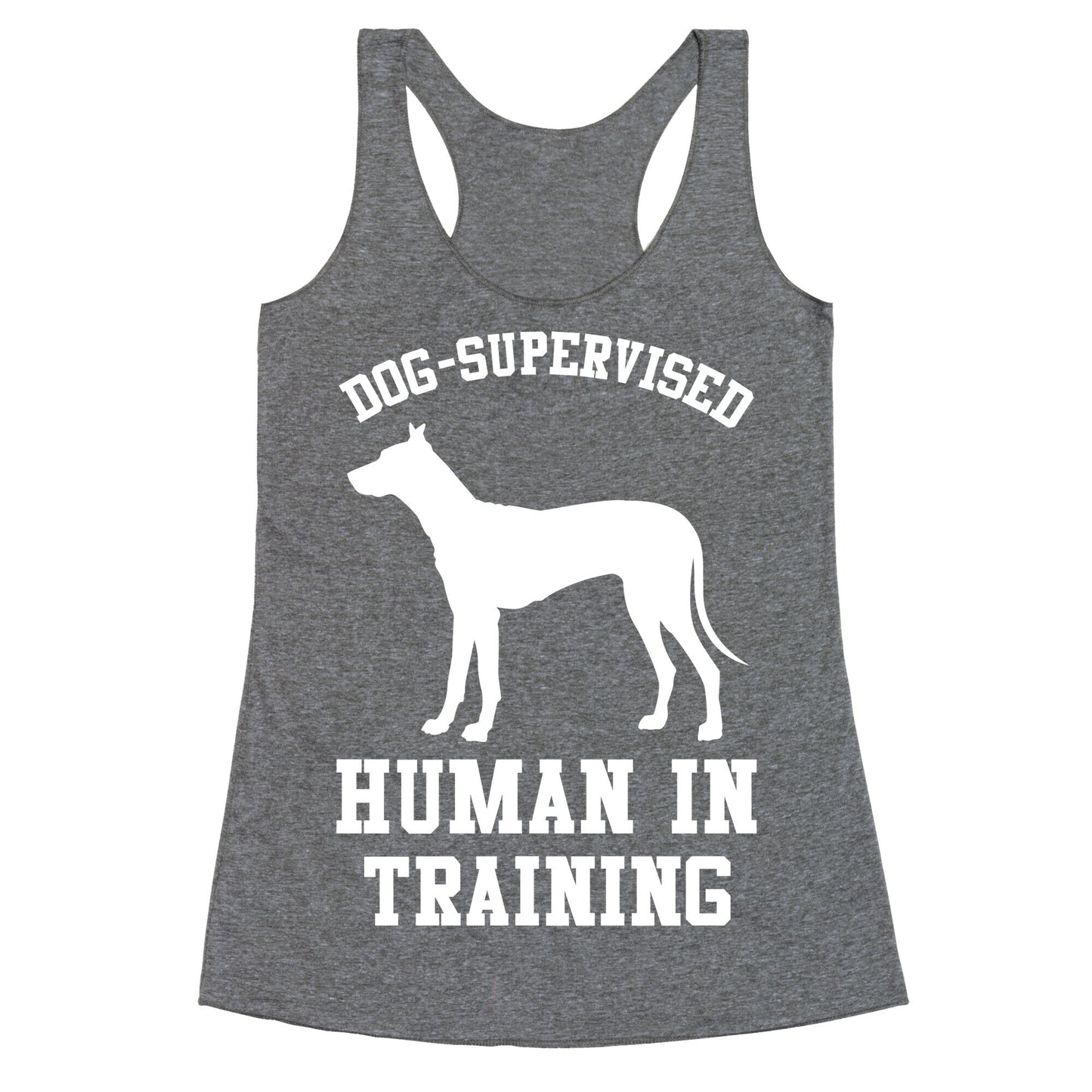 Dog Supervised Human in Training Racerback Tank