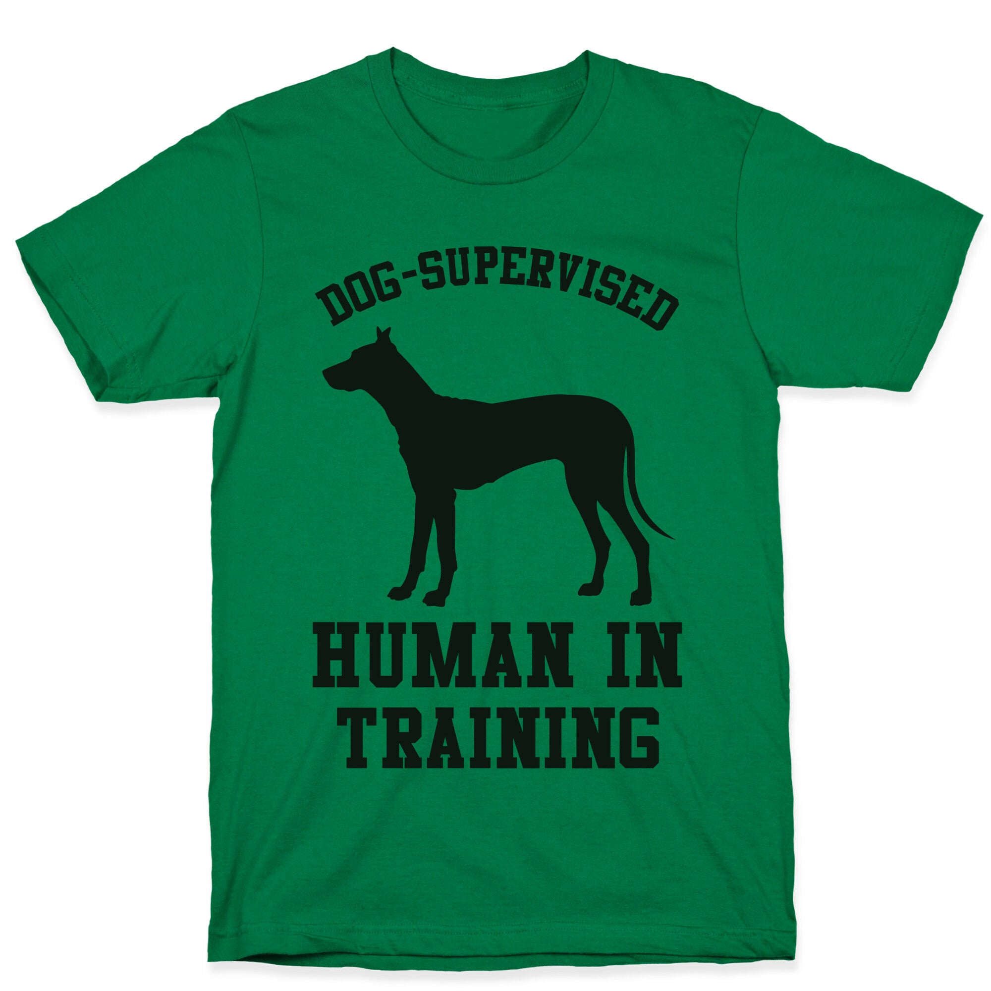 Dog Supervised Human in Training T-Shirt