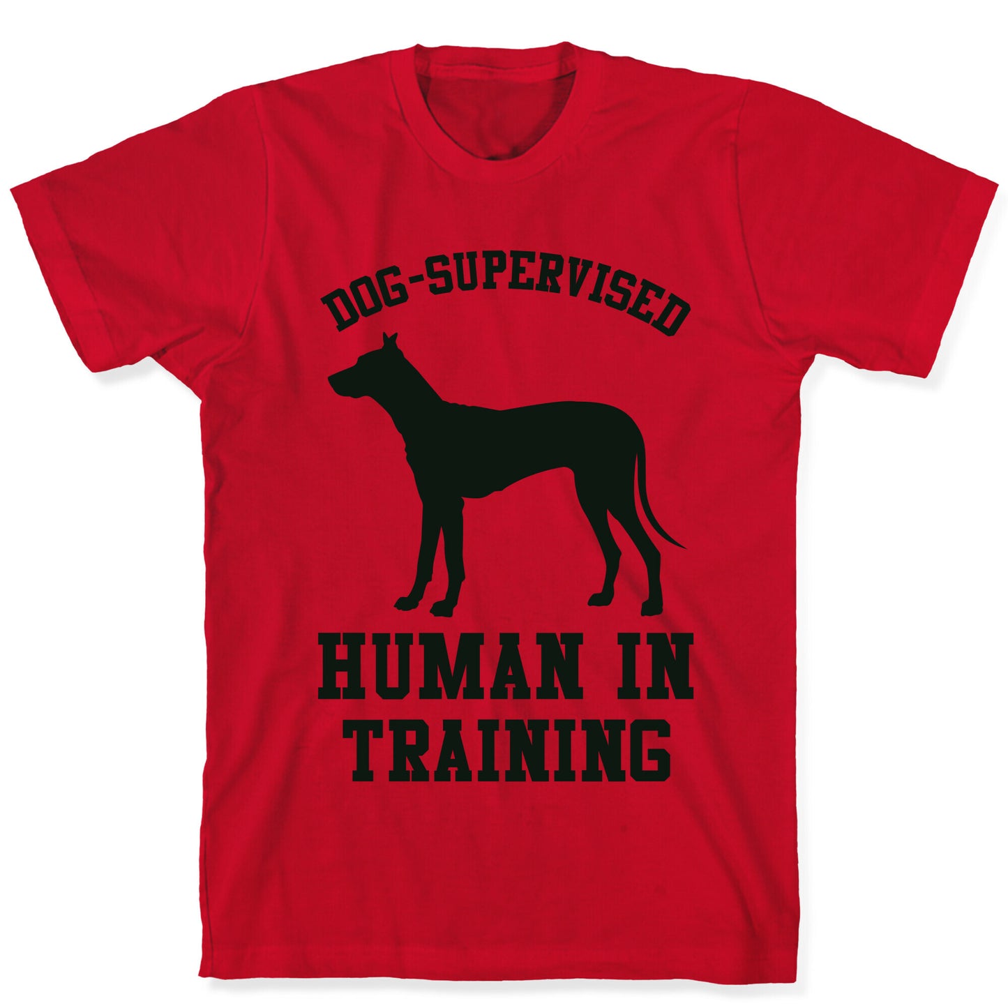 Dog Supervised Human in Training T-Shirt