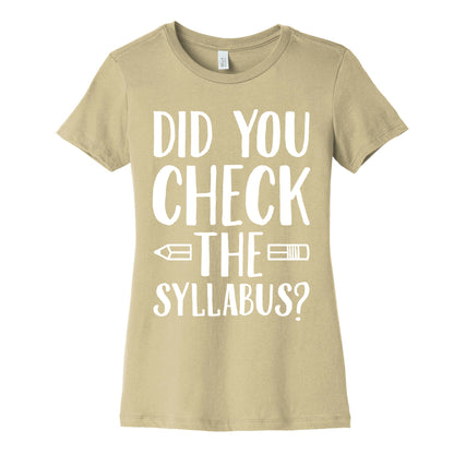 Did You Check The Syllabus? Women's Cotton Tee