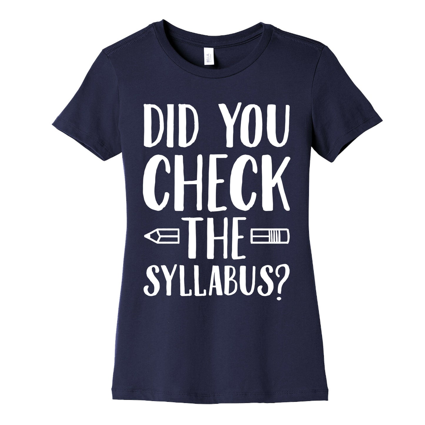 Did You Check The Syllabus? Women's Cotton Tee