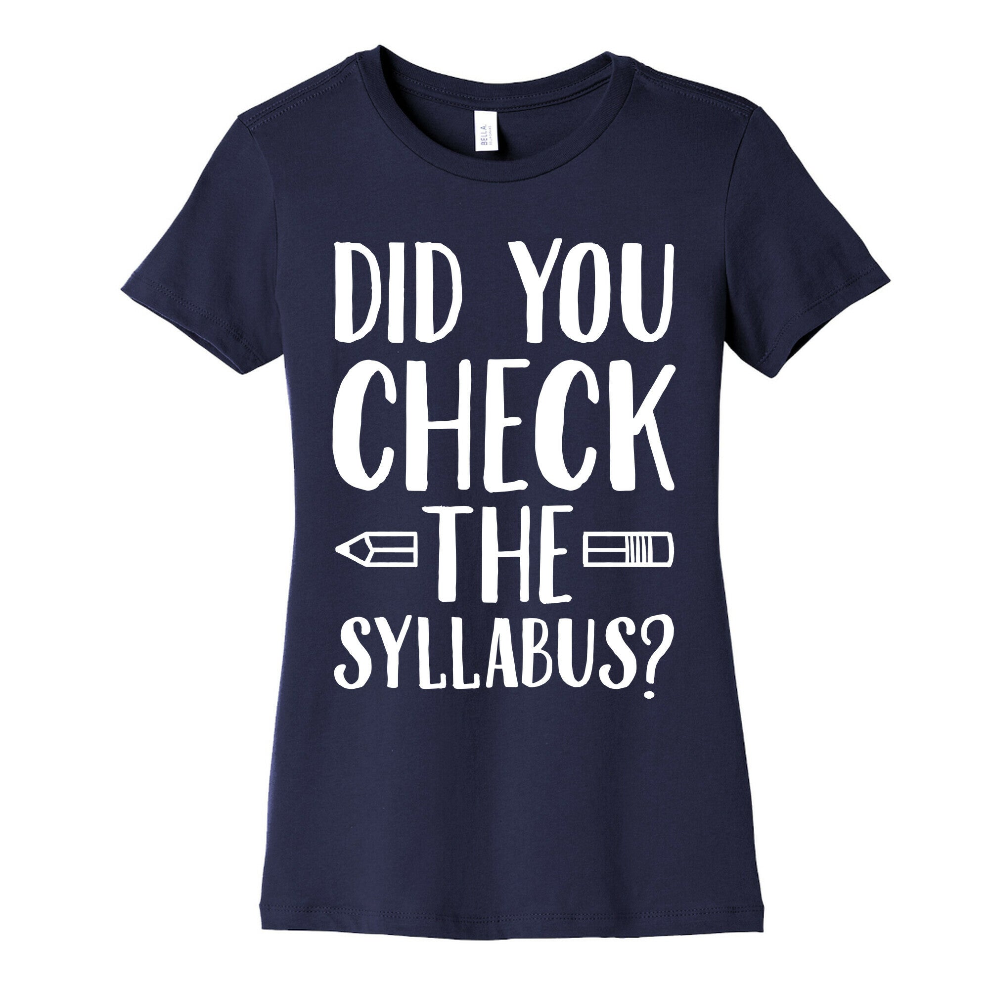 Did You Check The Syllabus? Women's Cotton Tee
