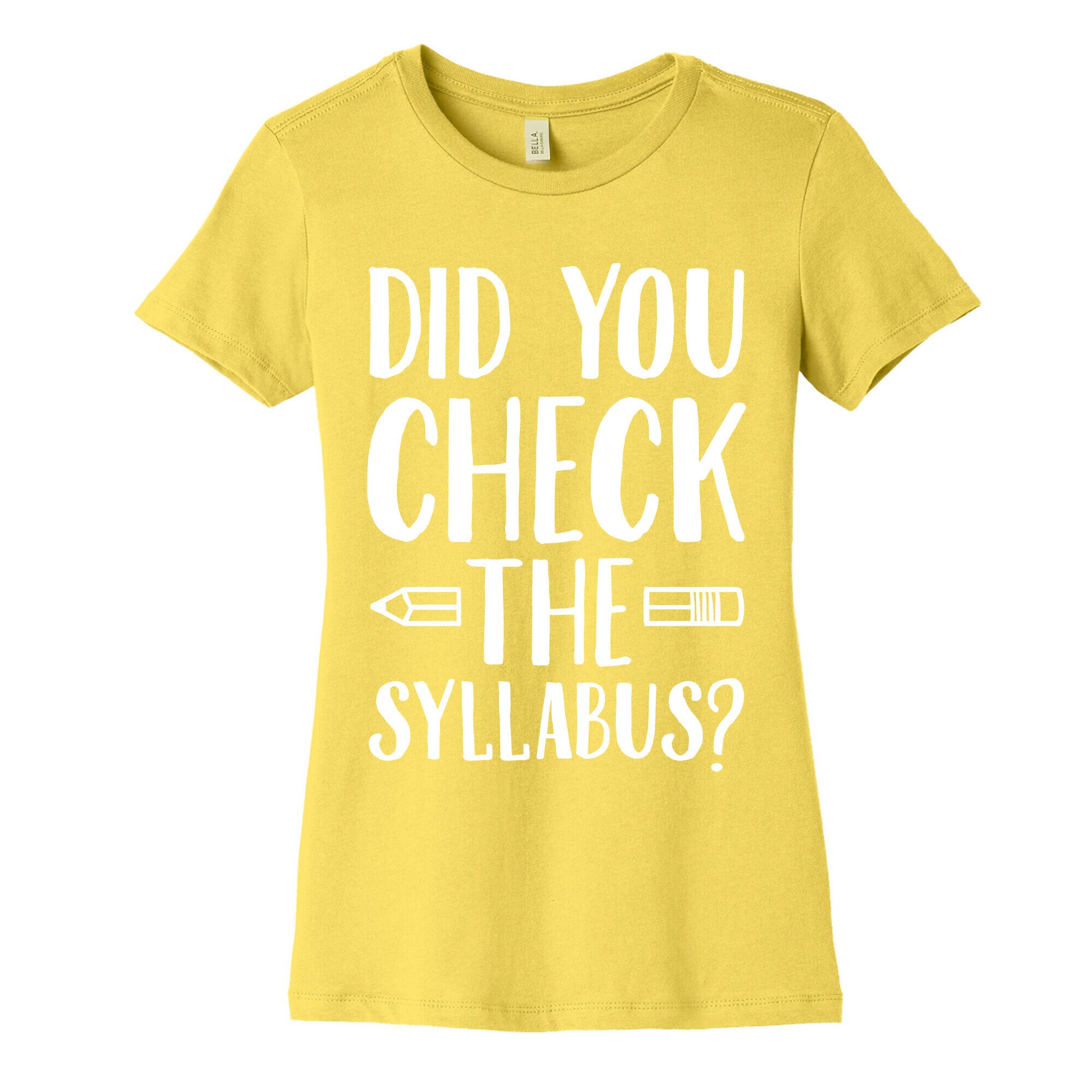 Did You Check The Syllabus? Women's Cotton Tee