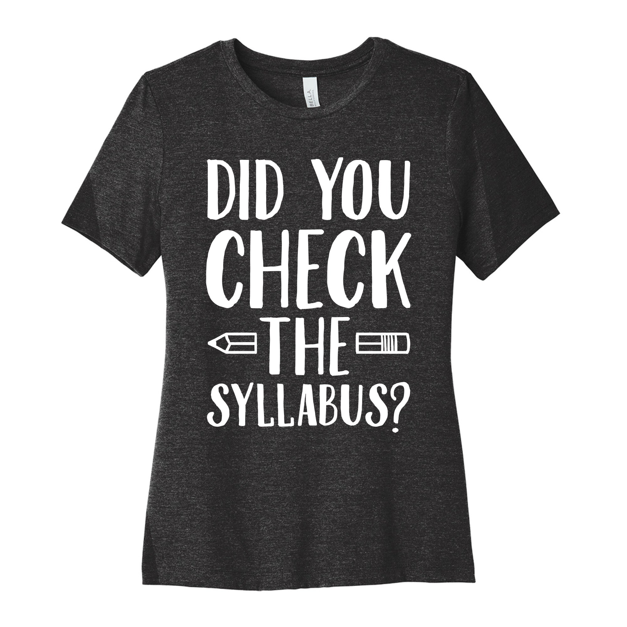 Did You Check The Syllabus? Women's Cotton Tee