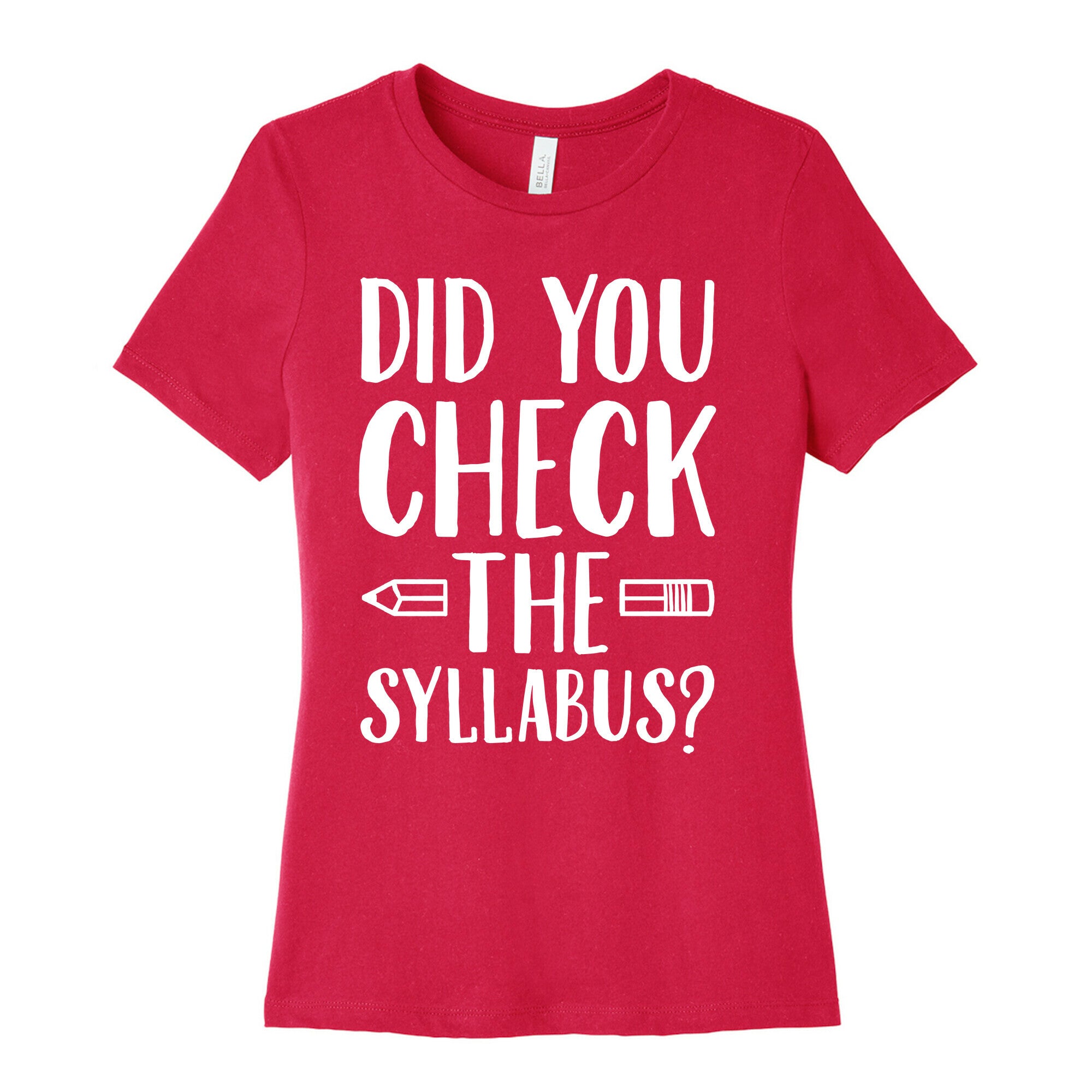 Did You Check The Syllabus? Women's Cotton Tee