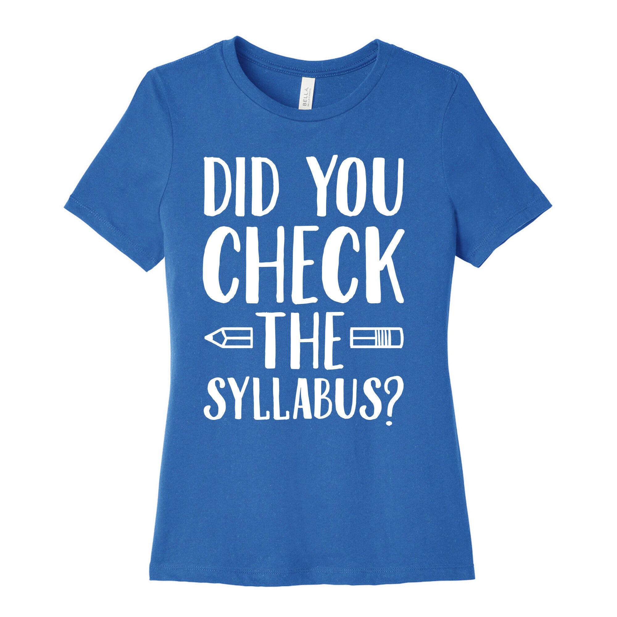 Did You Check The Syllabus? Women's Cotton Tee