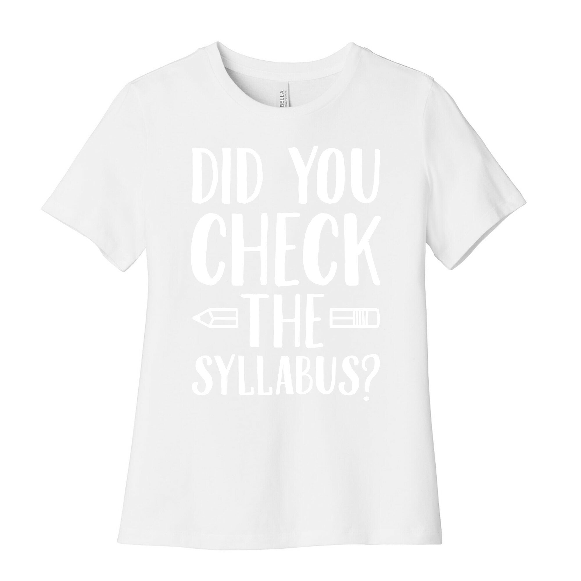 Did You Check The Syllabus? Women's Cotton Tee