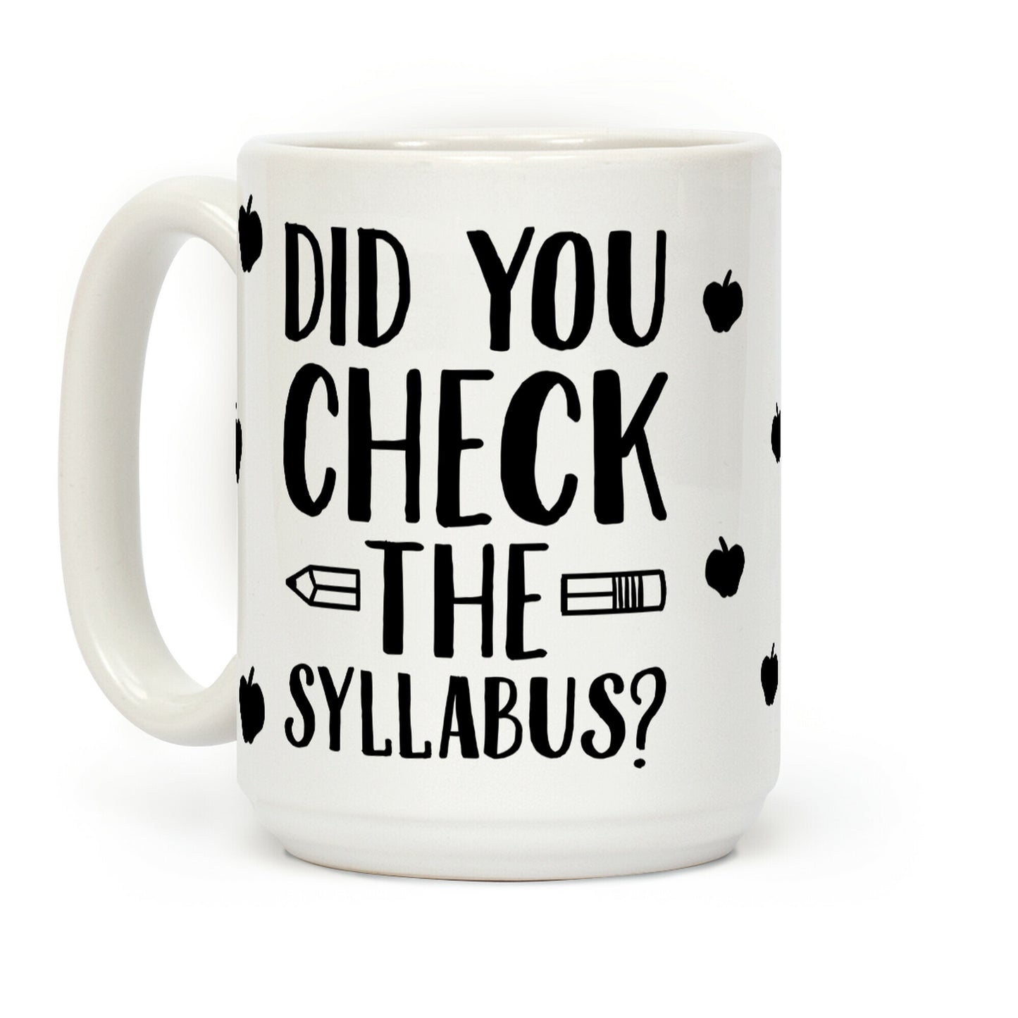 Did You Check The Syllabus? Coffee Mug