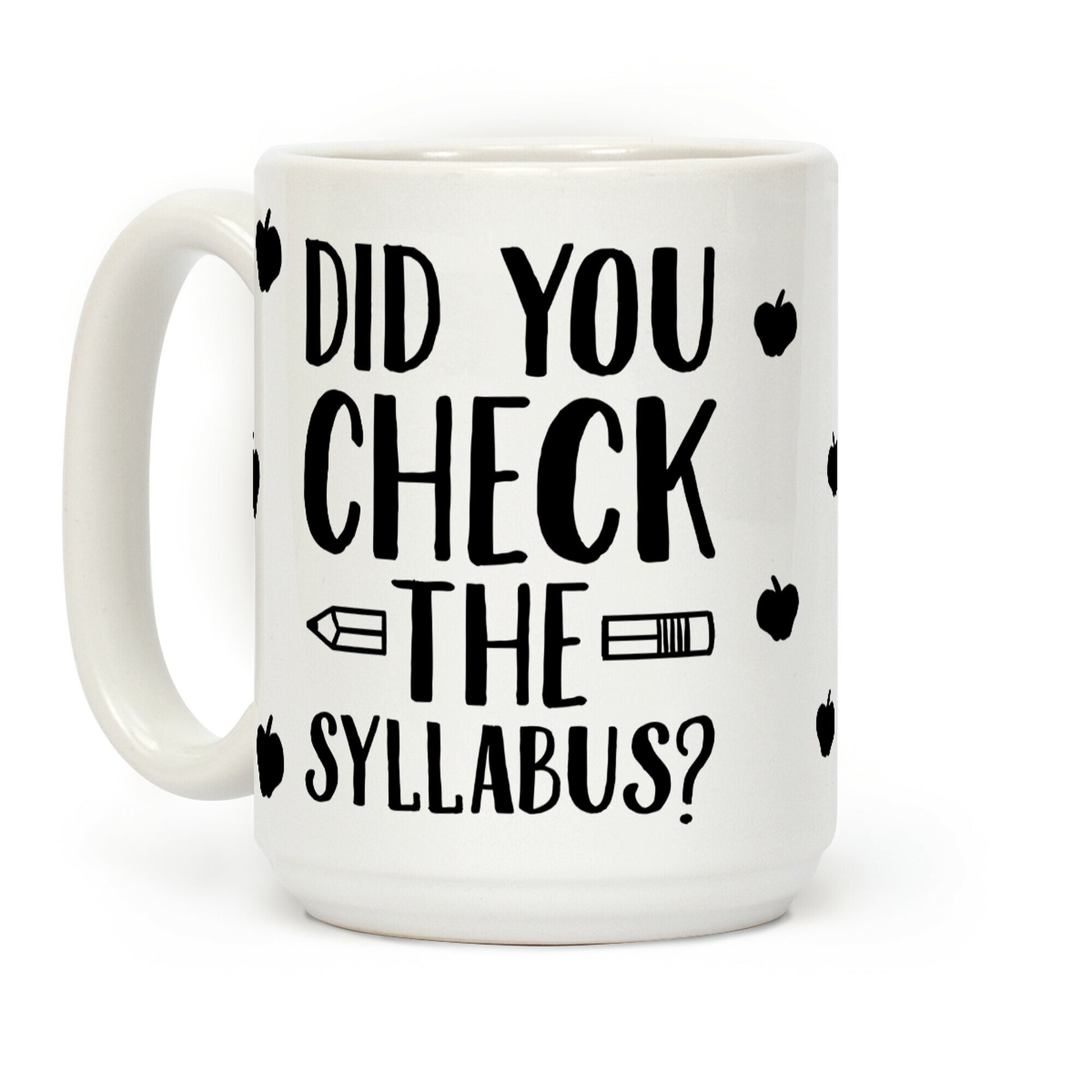 Did You Check The Syllabus? Coffee Mug