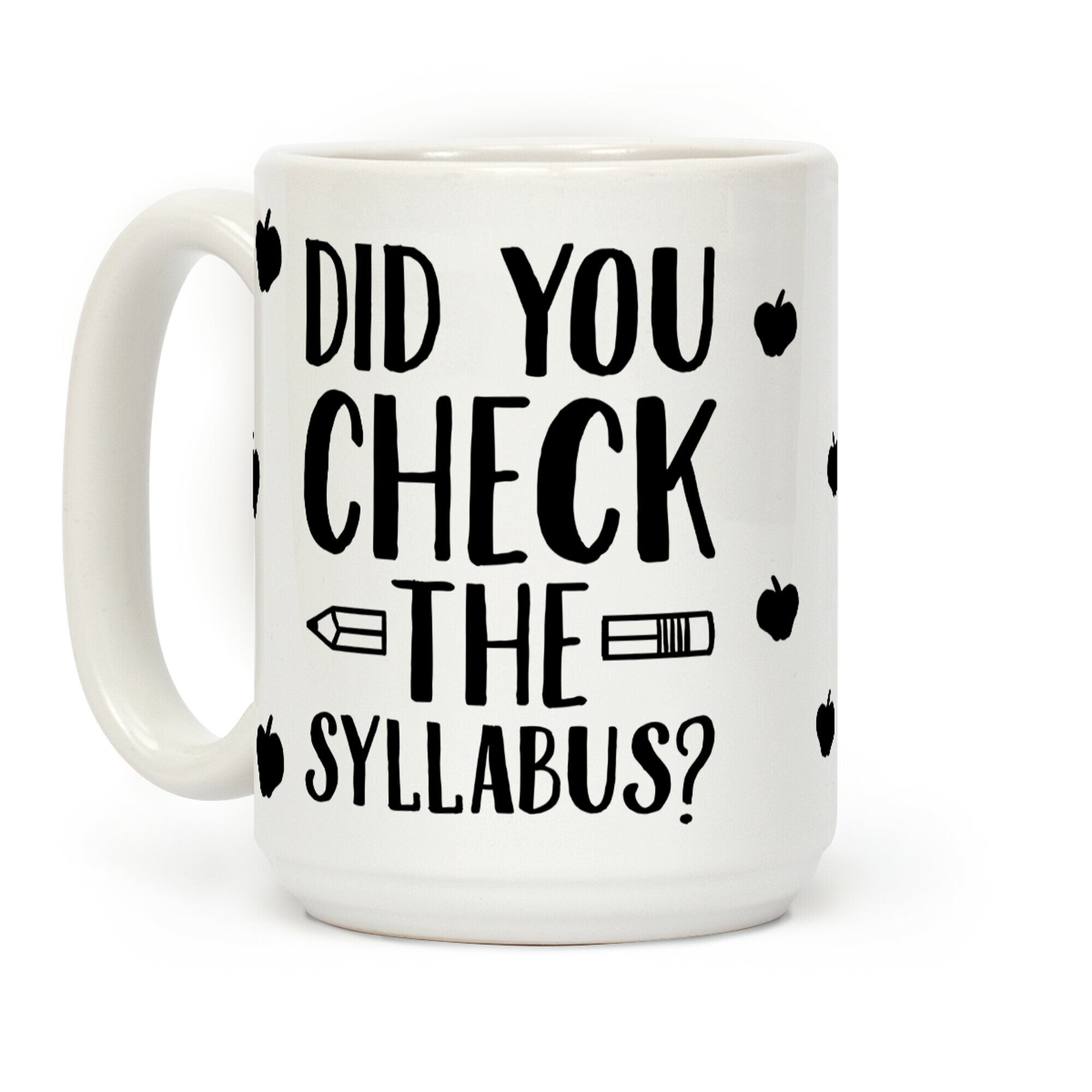 Did You Check The Syllabus? Coffee Mug